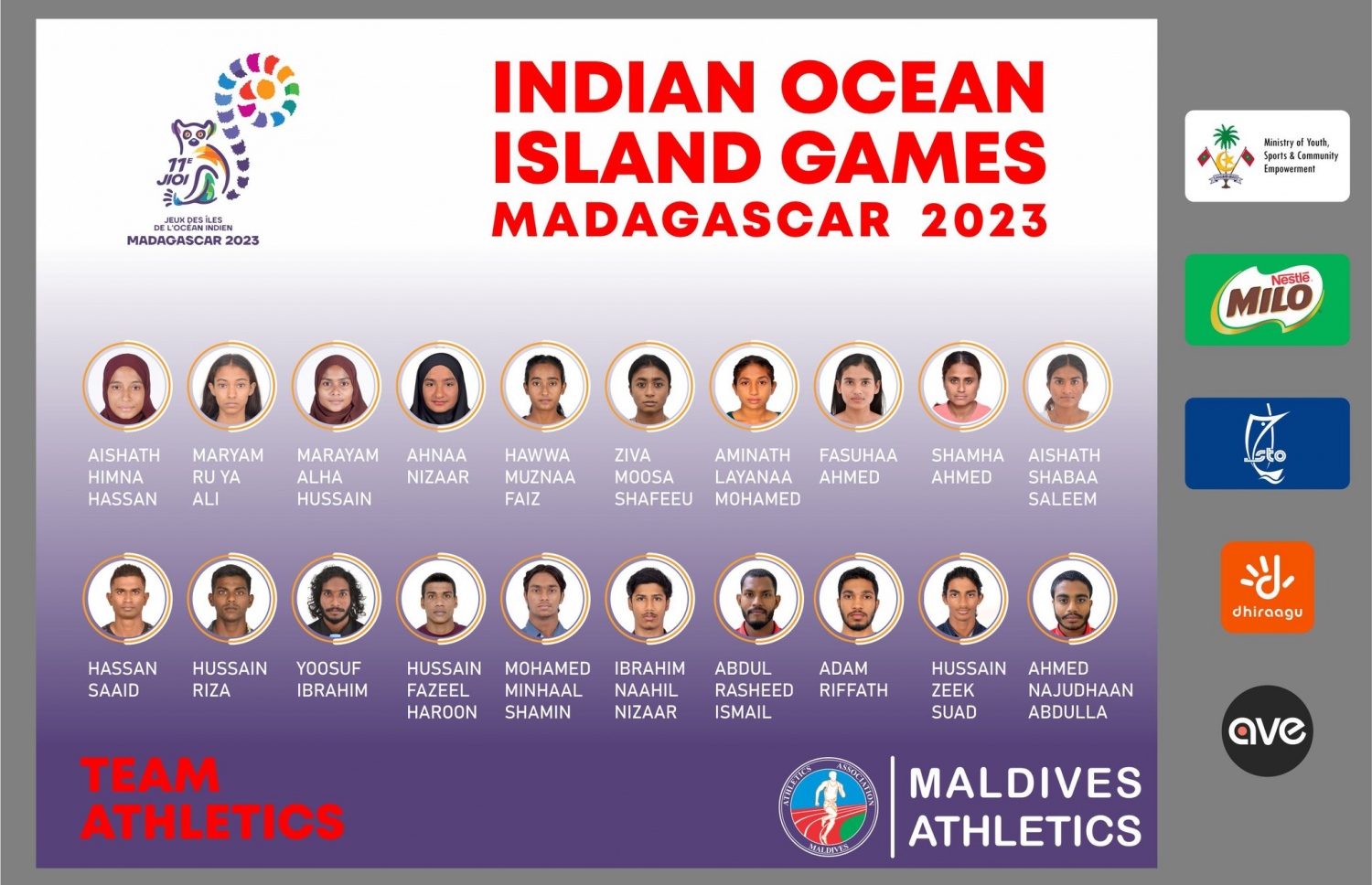 މިދިޔަ ހަފްތާ އެތުލެޓިކްސް އެސޯސިއޭޝަނުން އިއުލާން ކުރި މިއަހަރުގެ އައިއޯއައިޖީގައި ވާދަކުރާ ރާއްޖޭގެ އެތުލެޓިކްސް ޓީމު.--